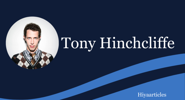 Tony Hinchcliffe